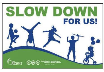 Picture of a sign that reads "Slow down for us!" and shows pictures of children playing. Sign also have the City of Ottawa logo on it.
